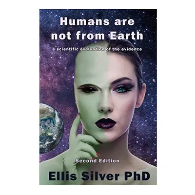 Humans are not from Earth: a scientific evaluation of the evidence