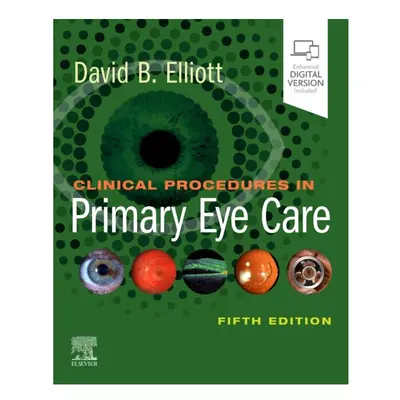 Clinical Procedures in Primary Eye Care - David B. Elliott - book