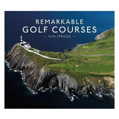 Remarkable Golf Courses