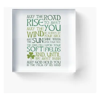 Acrylic Block May the road rise to meet you - Irish Blessing Cube Art Prints Gifts x inch