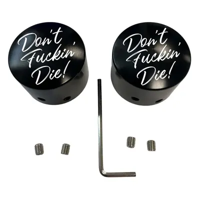 Don't Fuckin' Die Front Axle Cap Nut Covers Black in Color Compatible