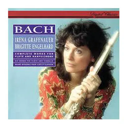 Complete Works For Flute And Harpsichord - Johann Sebastian Bach,Irena Grafenauer,Brigitte Engel