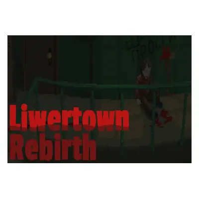 Liwertown : Rebirth Steam CD Key