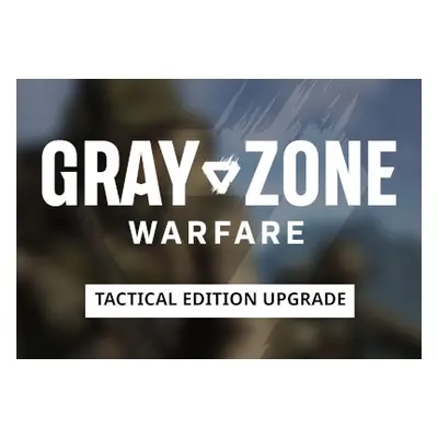 Gray Zone Warfare - Tactical Edition Upgrade DLC PC Steam Altergift