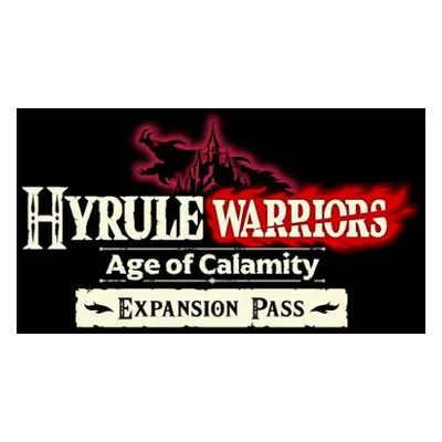 Hyrule Warriors: Age of Calamity - Expansion Pass DLC US Nintendo Switch CD Key