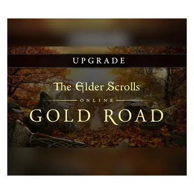 The Elder Scrolls Online Upgrade - Gold Road DLC XBOX One / Xbox Series X|S CD Key