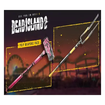 Dead Island 2 - Pulp Weapons Pack DLC EU (without DE) PS5 CD Key