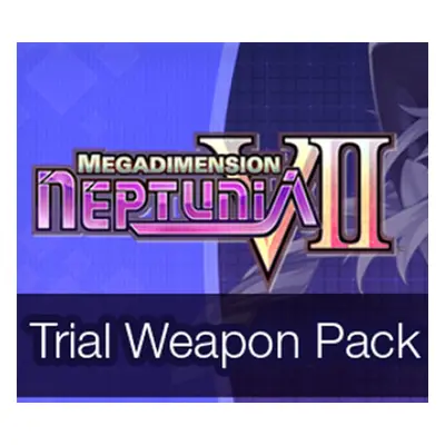 Megadimension Neptunia VII - Trial Weapon Pack DLC Steam CD Key