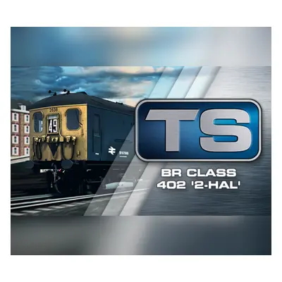 Train Simulator: BR Class 402 '2-HAL' EMU Add-On DLC PC Steam CD Key