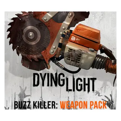 Dying Light - Buzz Killer Weapon Pack DLC Steam CD Key