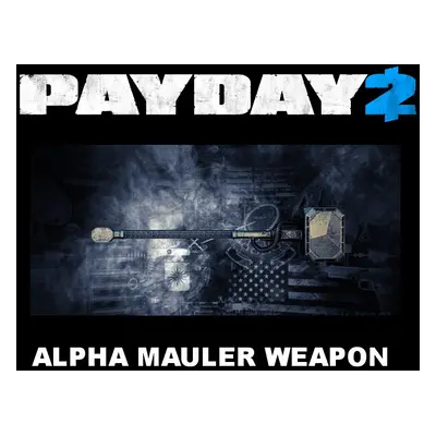 PAYDAY 2 - Alpha Mauler DLC Steam CD Key