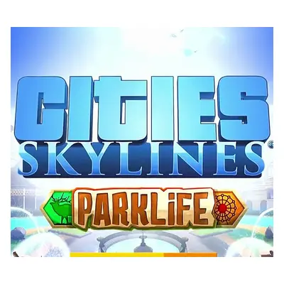 Cities: Skylines - Parklife DLC Steam CD Key