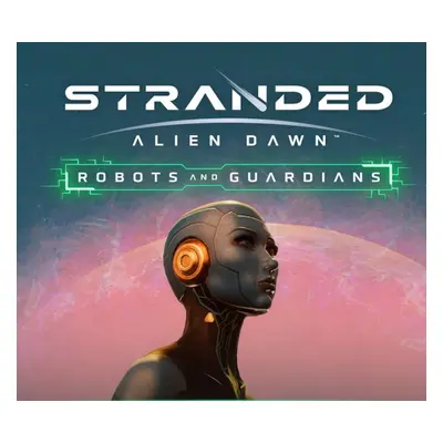 Stranded: Alien Dawn - Robots and Guardians DLC PC Steam CD Key