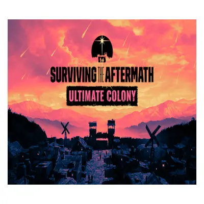 Surviving the Aftermath - Ultimate Colony Edition Steam CD Key