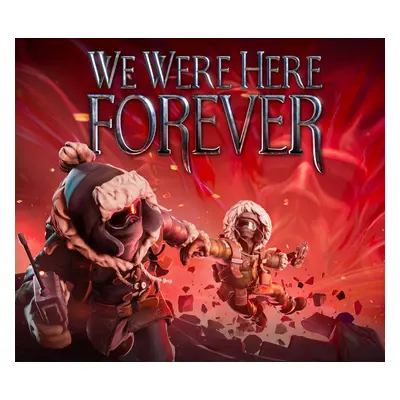 We Were Here Forever Steam Account