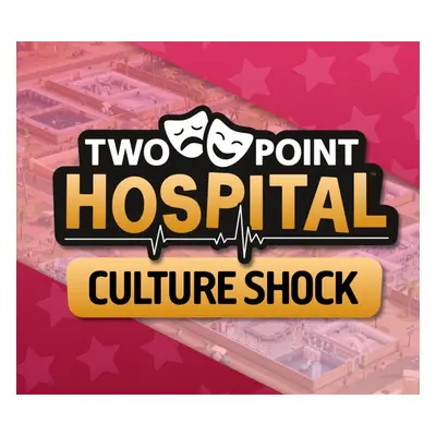 Two Point Hospital - Culture Shock DLC Steam CD Key