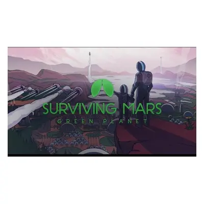 Surviving Mars - Green Planet DLC EU Steam CD Key