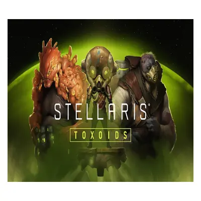 Stellaris - Toxoids Species Pack DLC Steam CD Key