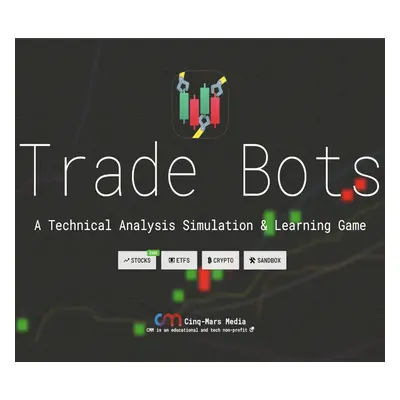 Trade Bots: A Technical Analysis Simulation Steam CD Key