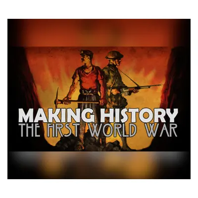 Making History: The First World War Steam CD Key