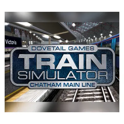 Train Simulator - Chatham Main Line - London-Gillingham Route Add-On Steam CD Key