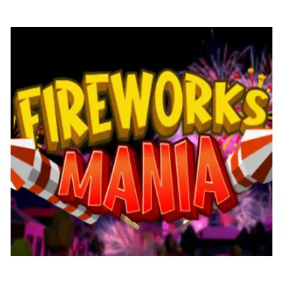 Fireworks Mania - An Explosive Simulator Steam Altergift