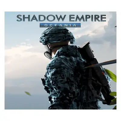 Shadow Empire - Oceania DLC PC Steam CD Key