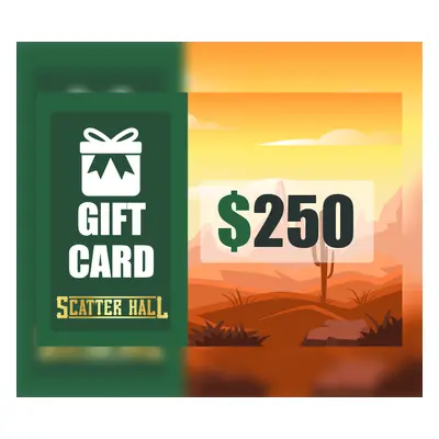 Scatterhall - $250 Gift Card