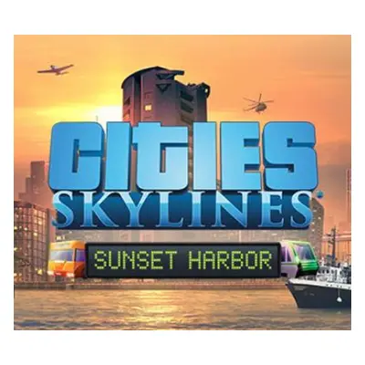 Cities: Skylines - Sunset Harbor DLC EU Steam CD Key