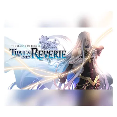 The Legend of Heroes: Trails into Reverie Steam CD Key