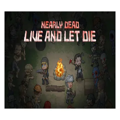 Nearly Dead: Live and Let Die Steam CD Key