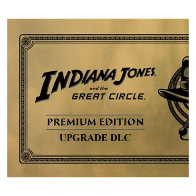 Indiana Jones and the Great Circle - Digital Premium Edition Upgrade DLC US Xbox Series X|S / PC