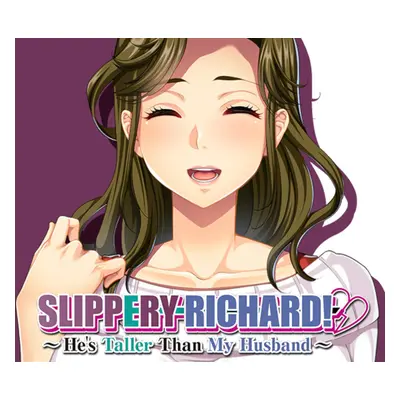 Slippery Richard! ~ He's Taller Than My Husband ~ PC Steam CD Key