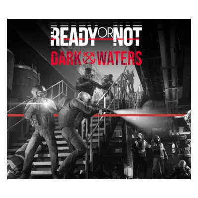 Ready or Not - Dark Waters DLC PC Steam CD Key