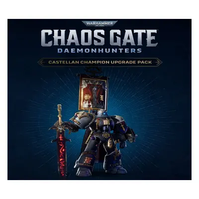 Warhammer 40,000: Chaos Gate - Daemonhunters Castellan Champion Upgrade Pack DLC Steam CD Key