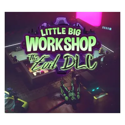 Little Big Workshop - The Evil DLC Steam CD Key