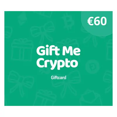 Gift Me Crypto €60 Gift Card