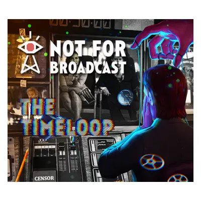 Not For Broadcast - The Timeloop DLC PC Steam CD Key