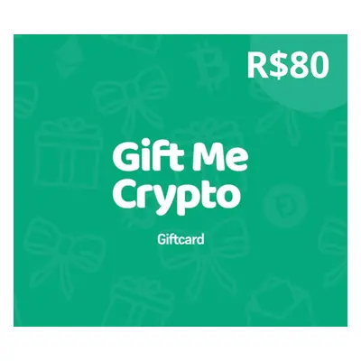 Gift Me Crypto R$80 Gift Card