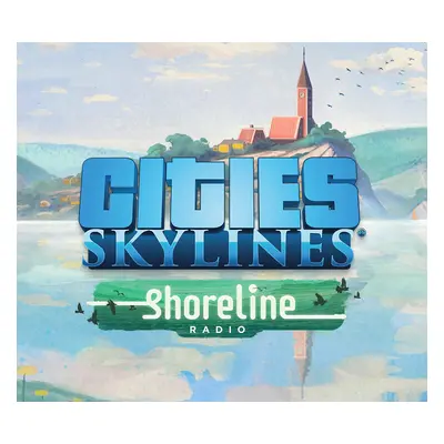 Cities: Skylines - Shoreline Radio DLC Steam CD Key