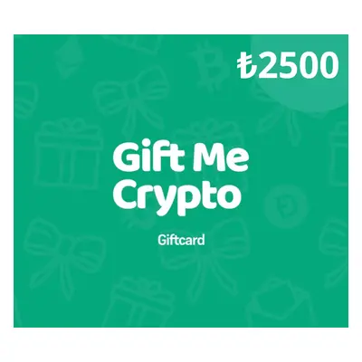 Gift Me Crypto ₺2500 Gift Card