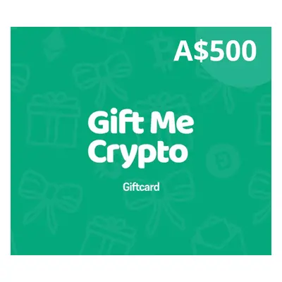 Gift Me Crypto A$500 Gift Card