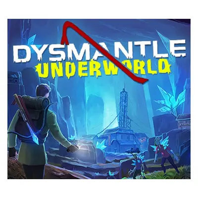 DYSMANTLE - Underworld DLC Steam CD Key