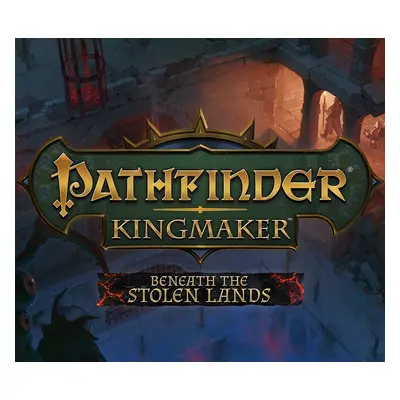 Pathfinder: Kingmaker - Beneath The Stolen Lands DLC PC Steam CD Key