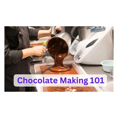 Chocolate making Online Course 101