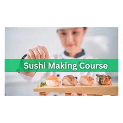 Sushi Making Online Course