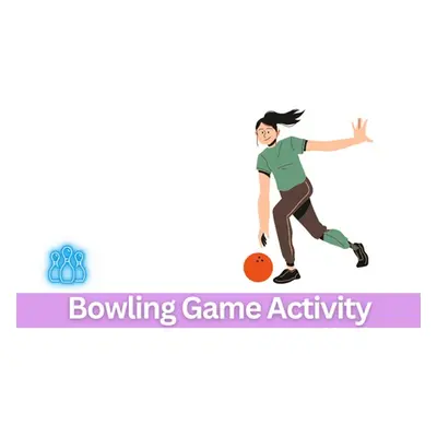 Bowling Game Activity Online Course