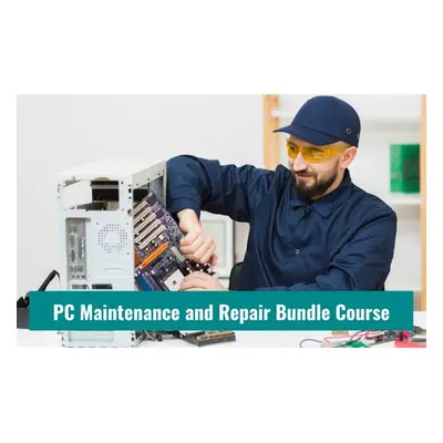 Diploma in PC Maintenance and Repair - 10 Courses Bundle