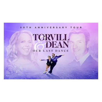 Torvill & Dean s Our Last Dance 2025, Manchester,D,4th May 2025 at 1.30 PM