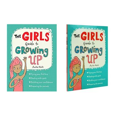 The Girls Guide to Growing Up Book by Anita Naik